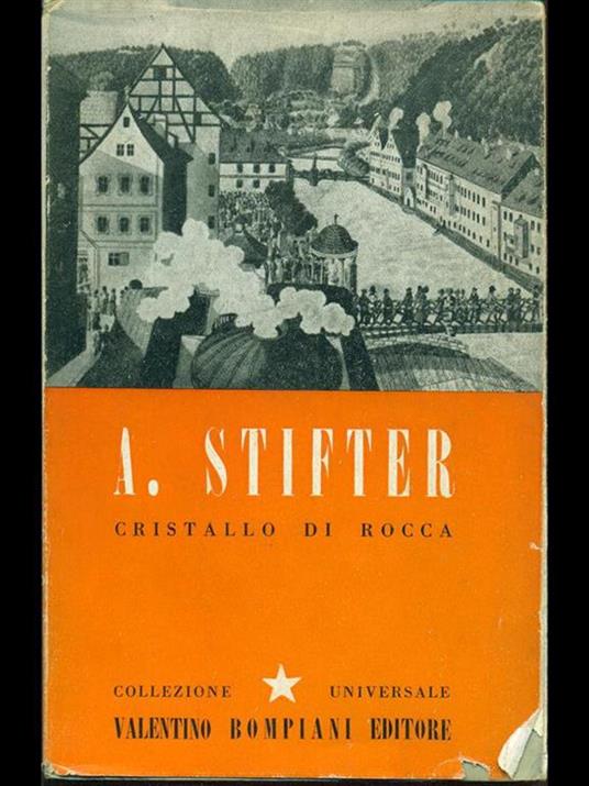 Cristallo di Rocca - Adalbert Stifter - Libro Usato - Editore Valentino  Bompiani - Collezione Universale | IBS