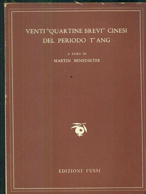 Venti quartine brevi cinesi del periodo T'ang - Martin Benedikter - 5