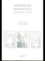 Architettura e prospettiva. Tra inediti e rari