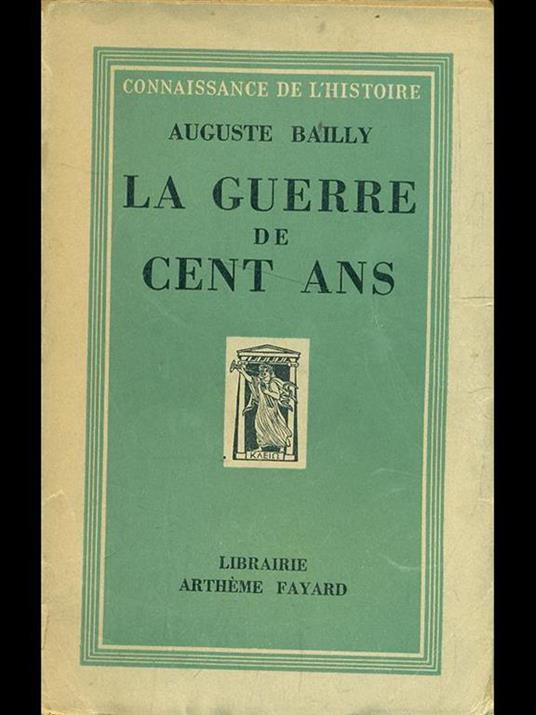 La guerre de cent ans - Auguste Bailly - 6