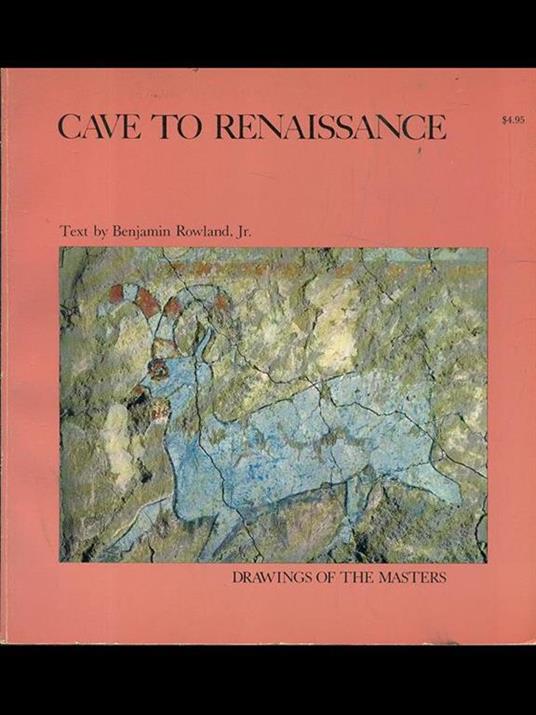 Cave to renaissance - Benjamin jr. Rowland - 2