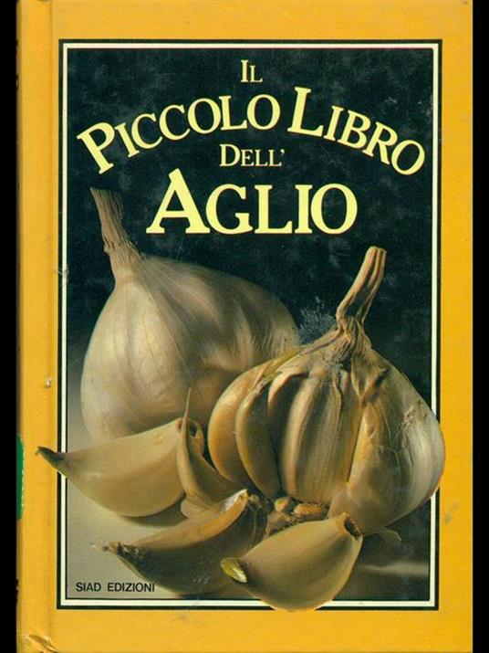 Il piccolo libro dell'aglio - Rosamond Richardson - 7