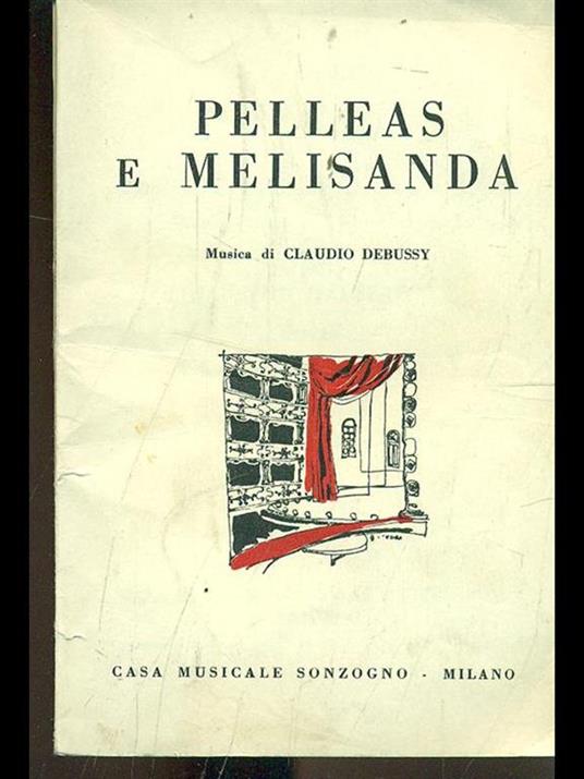 Pelleas e Melisanda - Claude Debussy - 10