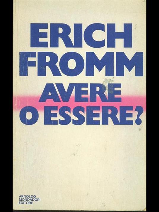 Avere o essere? - Erich Fromm - 3