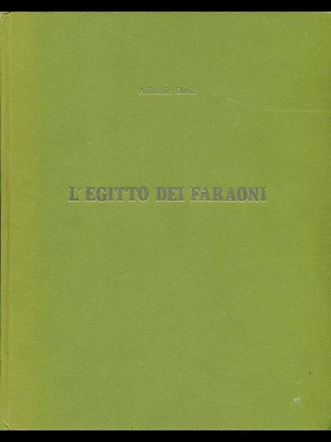 L' Egitto dei faraoni - A. Rosalie David - 2