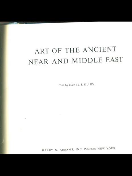 Art of the ancient near and middle east - Carel J. Du Ry - 10