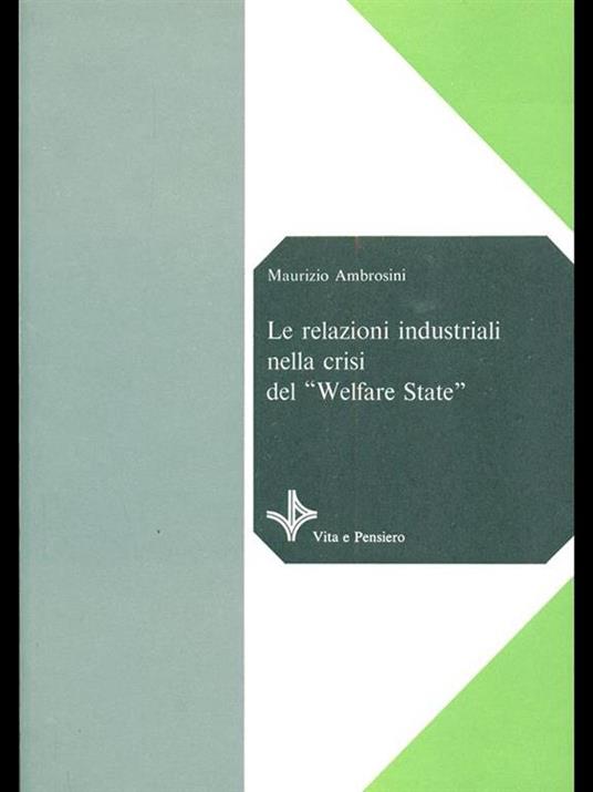 Le relazioni industriali nella crisi del Welfare State - Maurizio Ambrosini - copertina