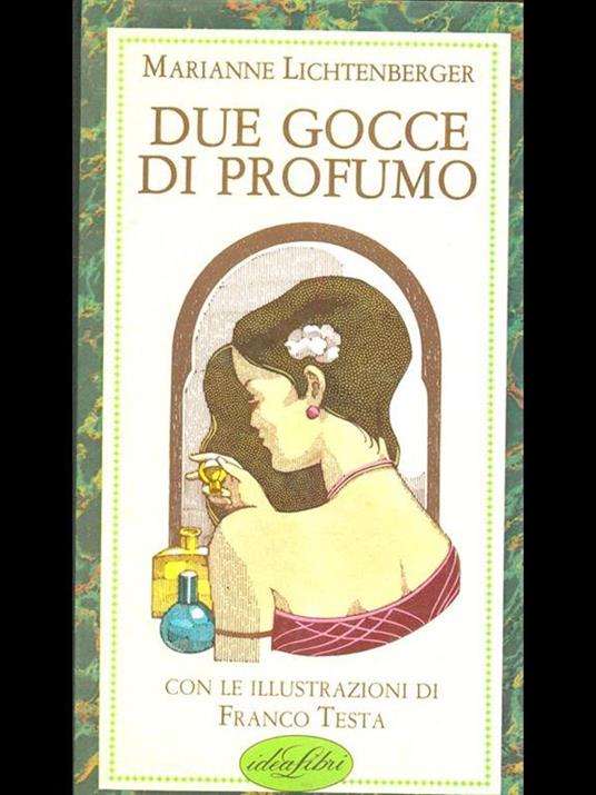 Due gocce di profumo. Ediz. illustrata - Marianne Lichtenberger - copertina