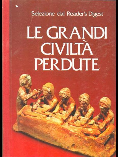 Le grandi civiltà perdute - 7