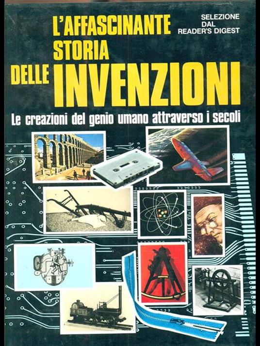 L' affascinante storia delle invenzioni - 5