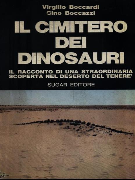 Il cimitero dei dinosauri - Virgilio Boccardi,Cino Boccazzi - copertina