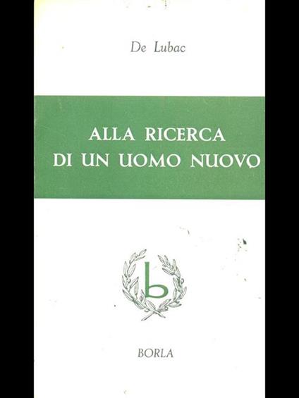 Alla ricerca di un uomo nuovo - Henri de Lubac - copertina