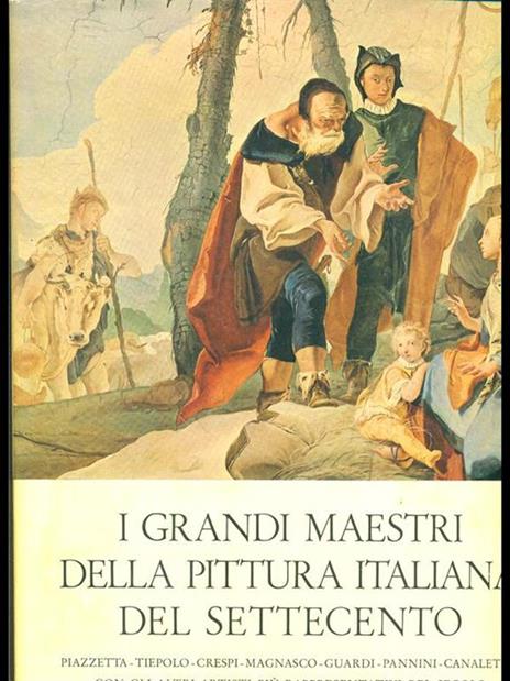 I grandi maestri della pittura italiana del Settecento - Paolo Lecaldano - copertina