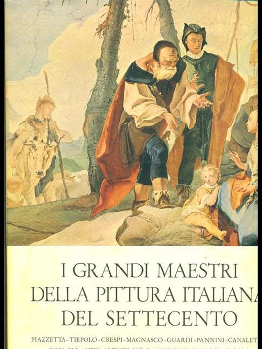 I grandi maestri della pittura italiana del Settecento - Paolo Lecaldano - 8