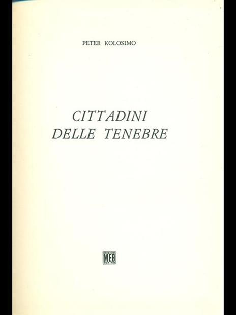 Cittadini delle tenebre - Peter Kolosimo - 2