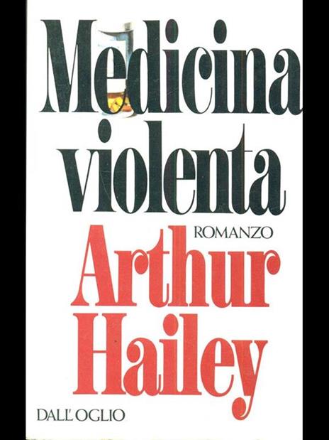 Medicina violenta - Arthur Hailey - 3