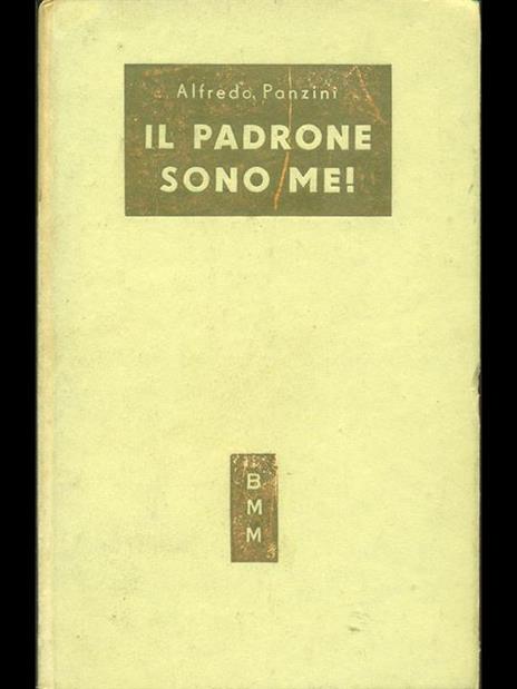 Il padrone sono me! - Alfredo Panzini - 10