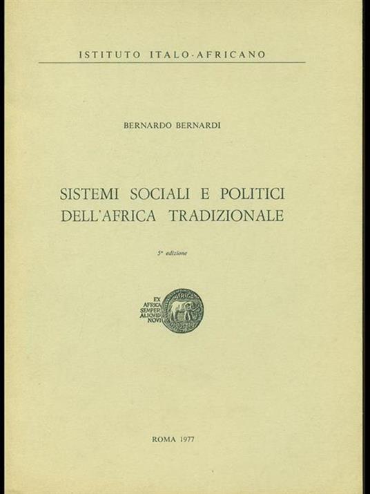 Sistemi sociali e politici dell'Africa tradizionale - Bernardo Bernardi - 6