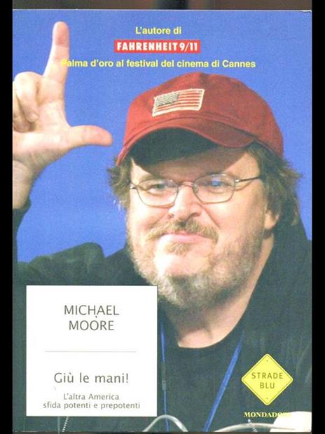 Giù le mani! L'altra America sfida potenti e prepotenti - Michael Moore - copertina