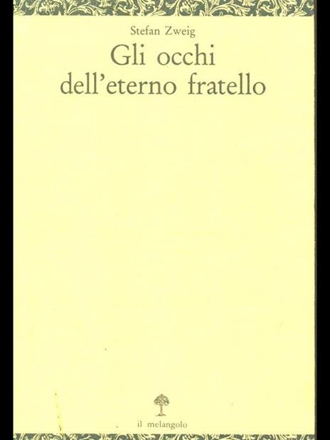 Gli occhi dell'eterno fratello - Stefan Zweig - 2