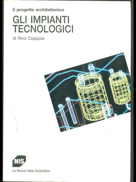 Il progetto architettonico. Gli impianti tecnologici - Rino Coppola - 6