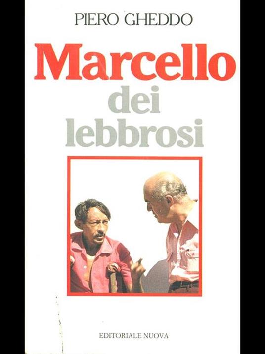 Marcello dei lebbrosi - Piero Gheddo - 5