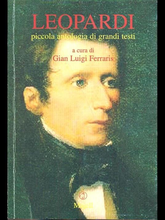 Leopardi. Piccola antologia di grandi testi - 6