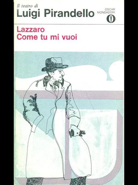 Lazzaro / Come tu mi vuoi - Luigi Pirandello - 4