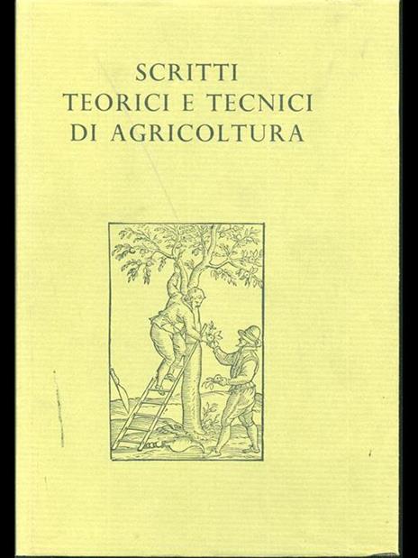 Scritti teorici e tecnici di agricoltura VOL 2 - Sergio Zaninelli - 4