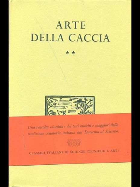 Arte della caccia volume 1. Tomo II - Giuliano Innamorati - copertina