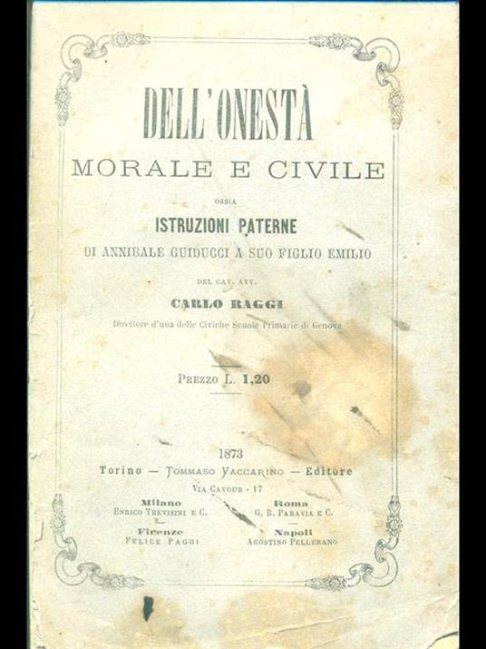 Dell'onestà morale e civile, ossia Istruzioni paterne di Annibale Guiducci a suo figlio Emilio - Carlo Raggi - copertina