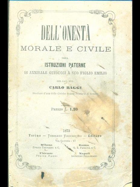 Dell'onestà morale e civile, ossia Istruzioni paterne di Annibale Guiducci a suo figlio Emilio - Carlo Raggi - 3