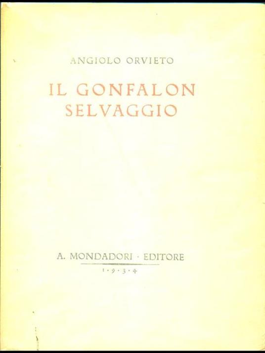 Il gonfalon selvaggio - Angiolo Orvieto - 3