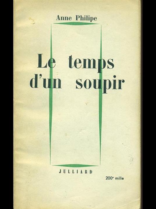 Le temps d'un soupir - Anne Philipe - 6