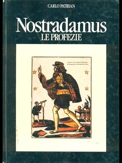 Nostradamus. Le Profezie - Carlo Patrian - copertina