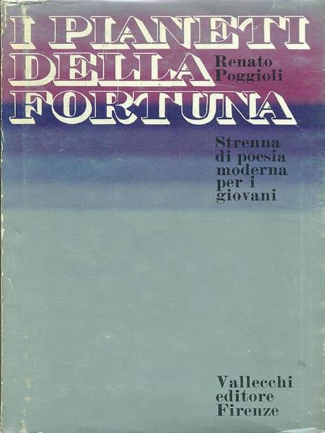 I pianeti della fortuna - Renato Poggioli - 2