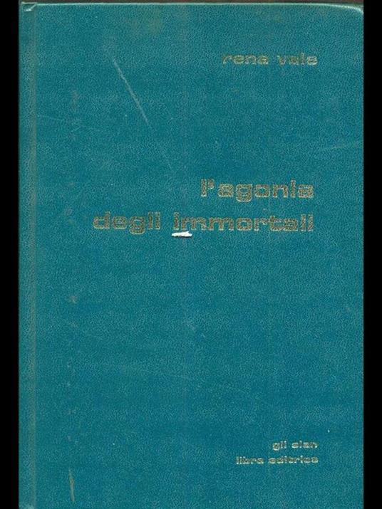 L' agonia degli immortali - Rena Vale - copertina