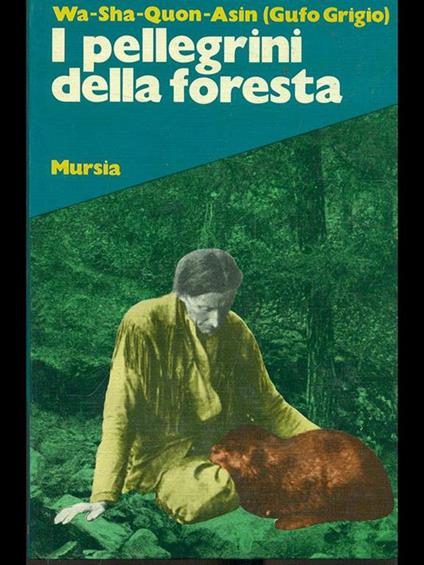 I pellegrini della foresta di: Wa-Sha-Quon-Asin - copertina