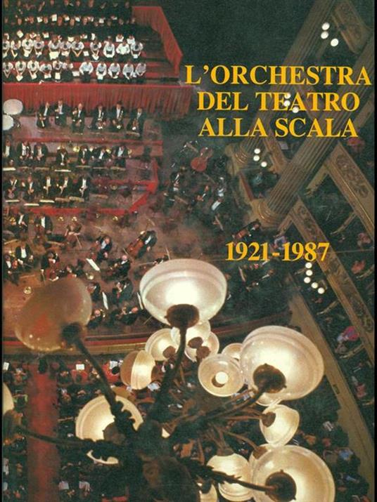 L' orchestra del Teatro Alla Scala - 2