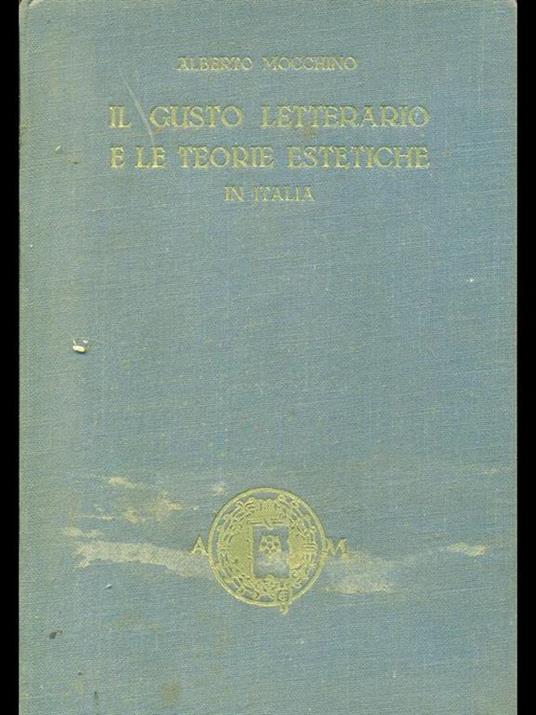 Il gusto letterario e le teorie estetiche in Italia - Alberto Mocchino - 7