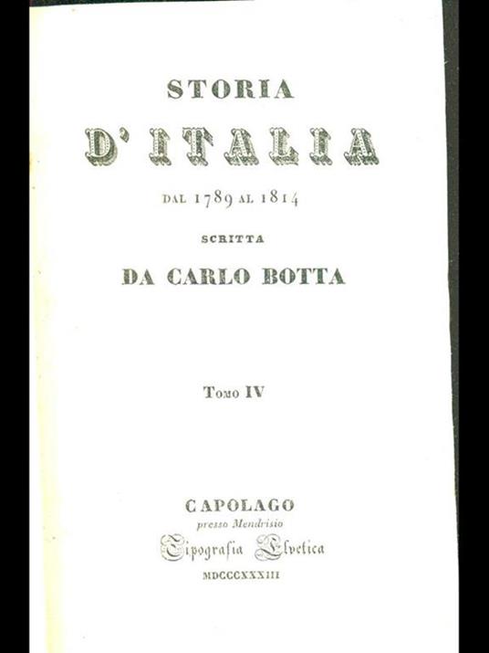 Storia d'Italia dal 1789 al 1814. Tomo IV - Carlo Botta - 7