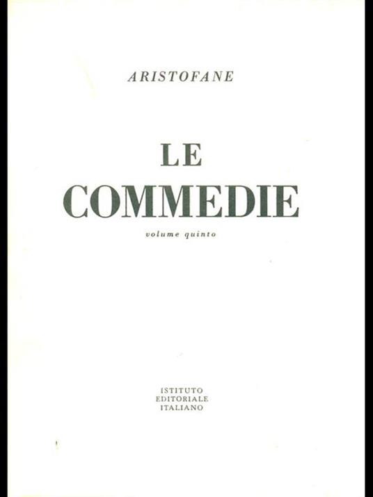 Le commedie. Vol. V - Aristofane - 2