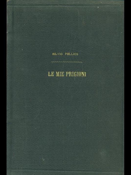 Le mie prigioni - Silvio Pellico - 7