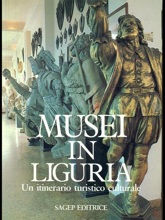 Musei in Liguria-Un itinerario turistico culturale - Farida Simonetti - 8
