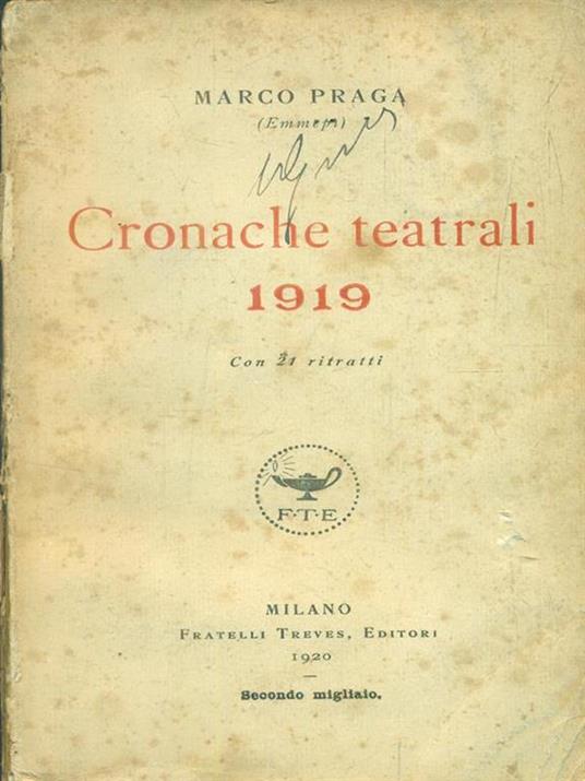 Cronache teatrali 1919 - Marco Praga - 2