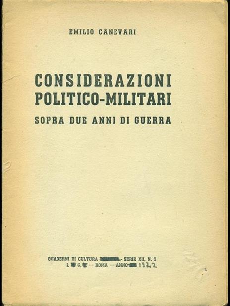 Considerazioni politico-militari sopra due anni di guerra - Emilio Canevari - copertina