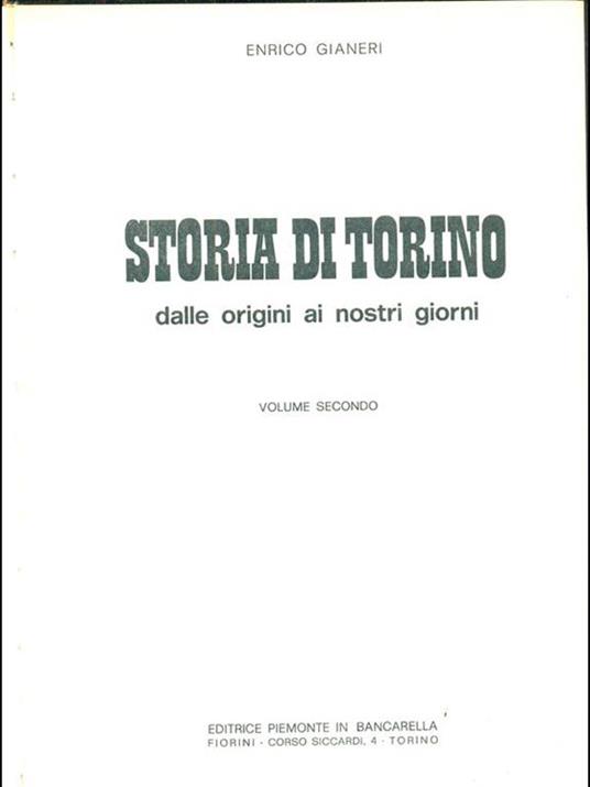 Storia di Torino dalle origini ai nostri giorni - Enrico Gianeri - 2