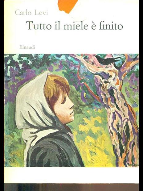 Tutto il miele é finito - Carlo Levi - 5