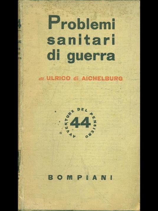 Problemi sanitari di guerra - Ulrico Di Aichelburg - copertina