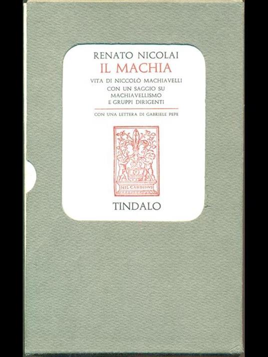 Il machia. Vita di Niccolò Machiavelli - Renato Nicolai - 6